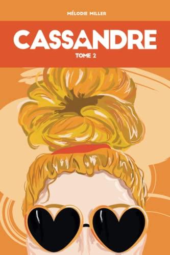 CASSANDRE: Cassandre in love à Paris (Tome 2)