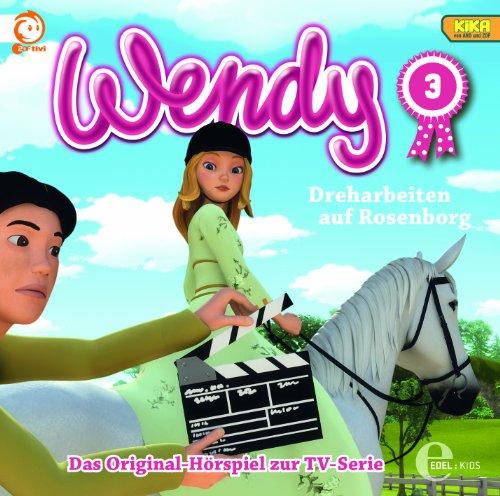 Wendy, Folge 3: Dreharbeiten auf Rosenborg (Das Original-Hörspiel zur TV-Serie)