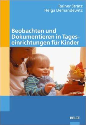 Beobachten und Dokumentieren in Tageseinrichtungen für Kinder