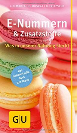 E-Nummern & Zusatzstoffe: Was sich in unserer Nahrung versteckt (GU Gesundheits-Kompasse)