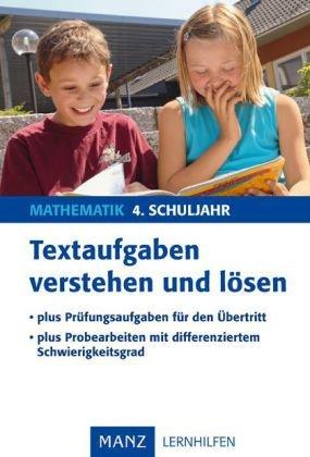 Textaufgaben verstehen und lösen. 4. Schuljahr: Aufgaben - Klassenarbeiten - Tests und Lösungen