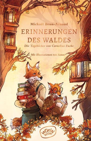 Erinnerungen des Waldes (Band 2): Die Tagebücher von Cornelius Fuchs