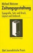 Zeitungsgestaltung: Typografie, Satz und Druck, Layout und Umbruch