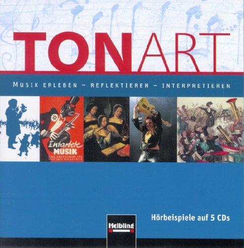 TONART. 5 AudioCDs. LIEFERBAR MIT NEUER ISBN 978-3-86227-049-1: Musik erleben - reflektieren - interpretieren. Hörbeispiele auf 5 CDs