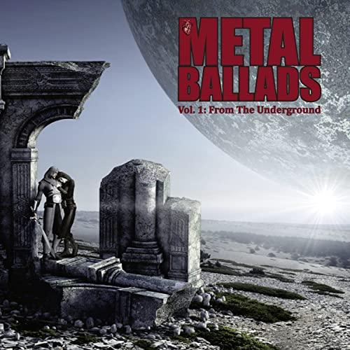 Metal Ballads - Vol. 1: From The Underground