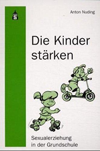 Die Kinder stärken: Sexualerziehung in der Grundschule