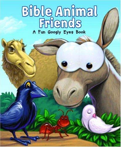 Bible Animal Friends: A Fun Goggly Eyes Book