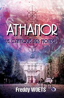 Athanor : Le Cantique des Mondes