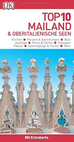 Top 10 Reiseführer Mailand & Oberitalienische Seen: mit Extrakarte und kulinarischem Sprachführer zum Herausnehmen