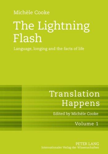 The Lightning Flash: Language, longing and the facts of life (Translation Happens)