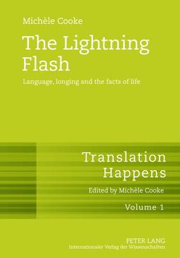 The Lightning Flash: Language, longing and the facts of life (Translation Happens)