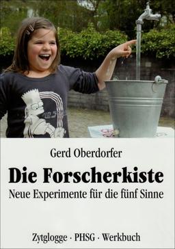 Die Forscherkiste: Neue Experimente für die fünf Sinne