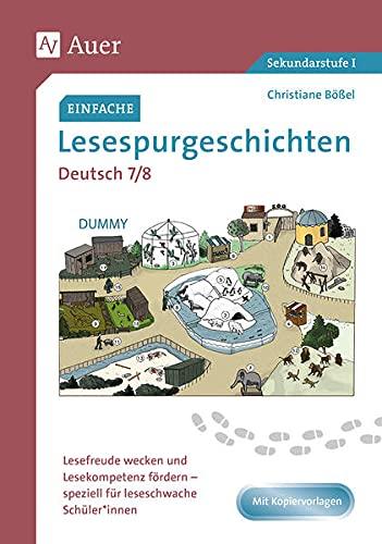 Einfache Lesespurgeschichten Deutsch 7-8: Lesefreude wecken und Lesekompetenz fördern - speziell für leseschwache Schüler*innen (7. und 8. Klasse) (Lesespurgeschichten Sekundarstufe)