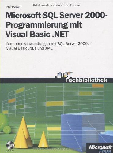 Datenbankprogrammierung mit Microsoft SQL Server 2000 und Visual Basic.NET.