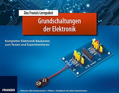 Das Franzis Lernpaket Grundschaltungen der Elektronik: Kompletter Elektronik-Baukasten zum Testen und Experimentieren