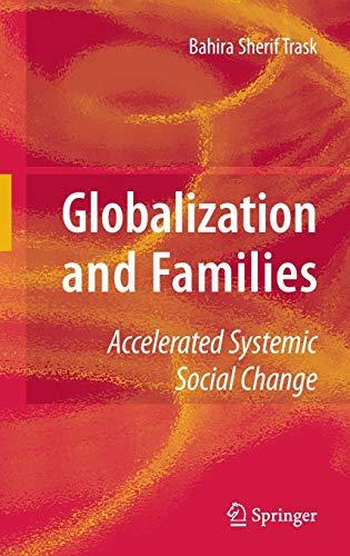 Globalization and Families: Accelerated Systemic Social Change