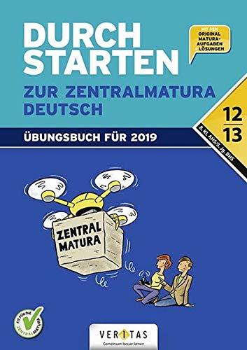 Durchstarten zur Zentralmatura 2019. Deutsch AHS/BHS: Übungsbuch für 2019