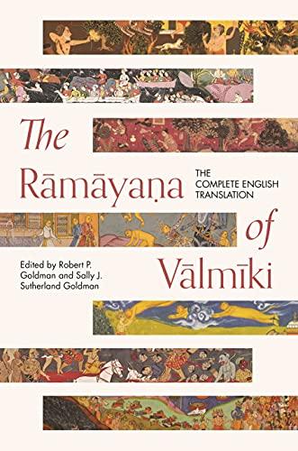 The Ramayana of Valmiki: The Complete English Translation (Princeton Library of Asian Translations)