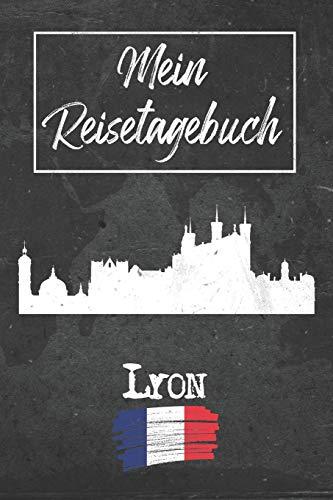 Mein Reisetagebuch Lyon: 6x9 Reise Journal I Notizbuch mit Checklisten zum Ausfüllen I Perfektes Geschenk für den Trip nach Lyon (Frankreich) für jeden Reisenden