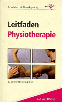 Leitfaden Physiotherapie. Befund, Techniken, Behandlung, Rehabilitation