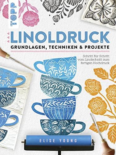 Linoldruck. Grundlagen, Techniken und Projekte