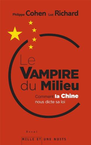 Le vampire du Milieu : comment la Chine nous dicte sa loi