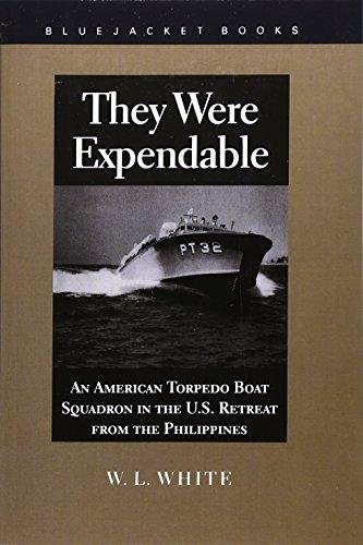 They Were Expendable: American Torpedo Boat Squadron in the U.S. Retreat from the Philippines (Bluejacket Books)