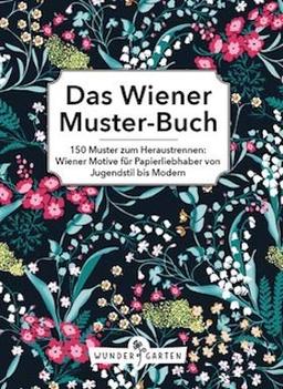 Das Wiener Muster-Buch. Die Museums-Edition: 150 Muster aus Wiener Museen zum Heraustrennen