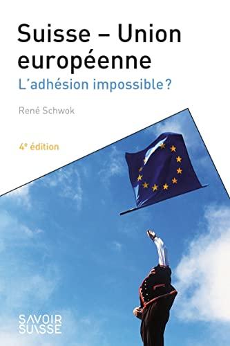 Suisse-Union européenne : l'adhésion impossible ?