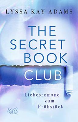 The Secret Book Club – Liebesromane zum Frühstück (The Secret Book Club-Reihe, Band 3)