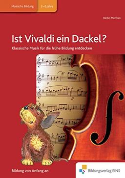 Ist Vivaldi ein Dackel? Klassische Musik für die frühe Bildung entdecken