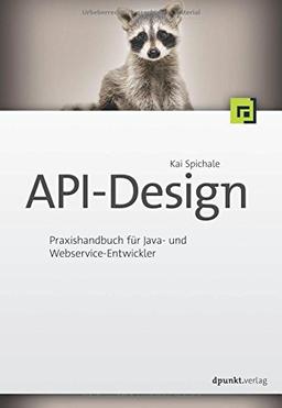 API-Design: Praxishandbuch für Java- und Webservice-Entwickler