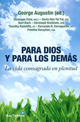 Para Dios y para los demás: La vida consagrada en plenitud (Servidores y testigos, Band 154)