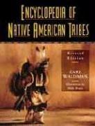 Encyclopedia of Native American Tribes, Revised Edition (Facts on File Library of American History)