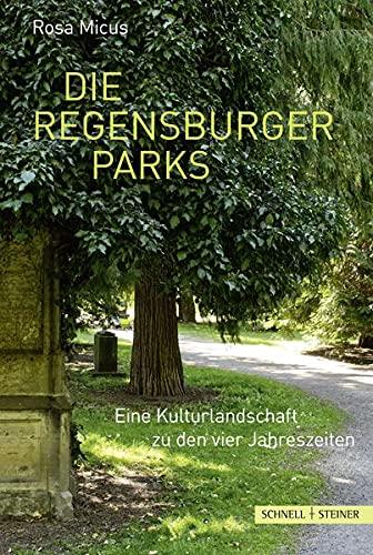 Die Regensburger Parks: Eine Kulturlandschaft zu den vier Jahreszeiten