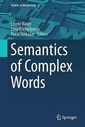 Semantics of Complex Words (Studies in Morphology)