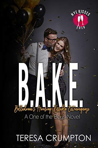 B.A.K.E. Belladonna's Arousing Kissable Extravaganza: New Years Eve Kiss (One of the Boys, Band 3)