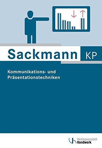 Kommunikations- und Präsentationstechniken: im Geschäftsverkehr einsetzen