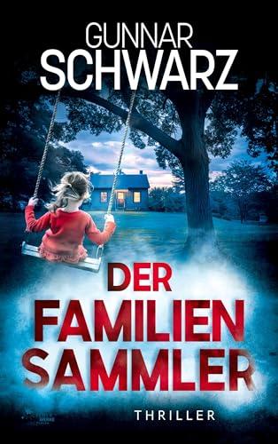 Der Familiensammler (Thriller)