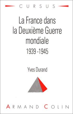 La France dans la Seconde Guerre mondiale : 1939-1945