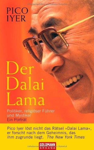 Der Dalai Lama: Politiker, religiöser Führer und Mystiker - Ein Porträt