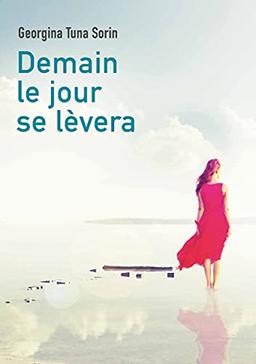 Demain le jour se lèvera : Tome 1