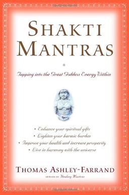 Shakti Mantras: Tapping into the Great Goddess Energy Within