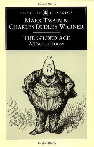 The Gilded Age: A Tale of Today (Penguin Classics)