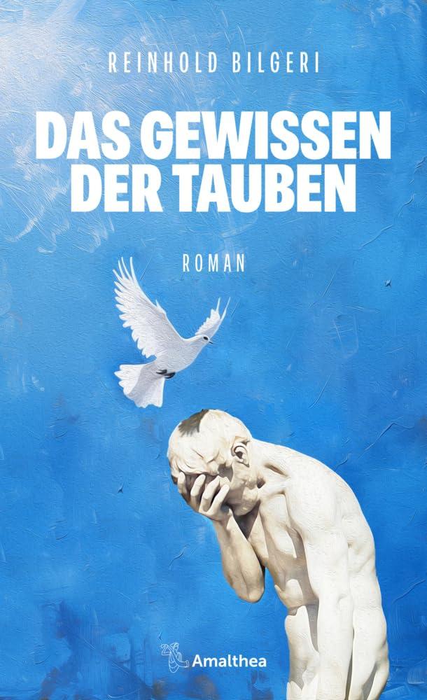 Das Gewissen der Tauben: Roman