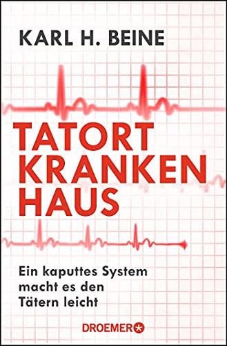 Tatort Krankenhaus: Ein kaputtes System macht es den Tätern leicht