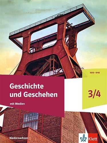 Geschichte und Geschehen 3/4. Ausgabe Niedersachsen, Bremen Gymnasium: Schulbuch mit Medien Klasse 7/8