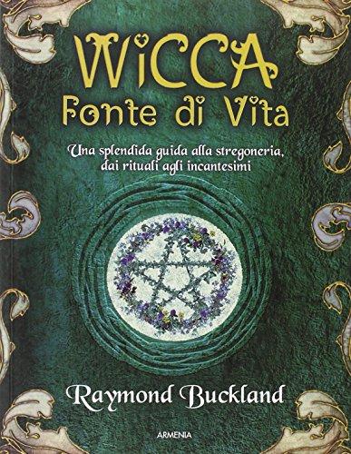 Wicca. Fonte di vita