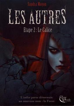 Les Autres. Vol. 2. Le calice