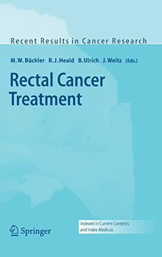 Rectal Cancer Treatment (Recent Results in Cancer Research, 165, Band 165)